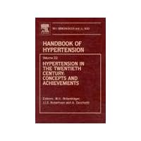 Hypertension in the Twentieth Century: Concepts and Achievements: Handbook of Hypertension, Volume 22 Hypertension in the Twentieth Century: Concepts and Achievements: Handbook of Hypertension, Volume 22 Hardcover