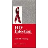 HIV Infection: A Clinical Approach HIV Infection: A Clinical Approach Paperback