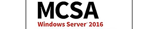 MCSA Windows Server 2016 Complete Study Guide: Exam 70-740, Exam 70-741, Exam 70-742 and Composite Upgrade Exam 70-743
