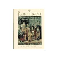 A Dash of Elegance/How to Make and Use Flavored Oils, Sherries, and Vinegars at Home A Dash of Elegance/How to Make and Use Flavored Oils, Sherries, and Vinegars at Home Hardcover Paperback