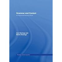 Grammar and Context: An Advanced Resource Book (Routledge Applied Linguistics) Grammar and Context: An Advanced Resource Book (Routledge Applied Linguistics) Hardcover Paperback