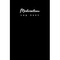 Medication Log Book: Luxury Elegant Medication Journal Tracker Diary for Women Men Grandfather Grandmother Kids wite Premium Black Color Cover. ... Take It. Size 6 x 9 inches (Medicine Tracker)