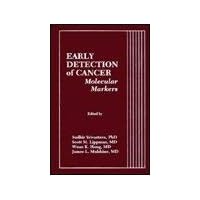 Early Detection of Cancer: Molecular Markers Early Detection of Cancer: Molecular Markers Hardcover