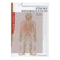 Acupuncture and Moxibustion for Stroke Rehabilitation Acupuncture and Moxibustion for Stroke Rehabilitation Paperback