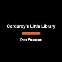Corduroy's Little Library Corduroy's Little Library Board book Kindle Audible Audiobook Hardcover Paperback Audio CD