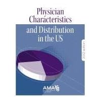 Physician Characteristics and Distribution in the U.s. 2012 Physician Characteristics and Distribution in the U.s. 2012 Paperback