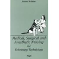 Medical, Surgical, And Anesthetic Nursing For Veterinary Technicians Medical, Surgical, And Anesthetic Nursing For Veterinary Technicians Paperback