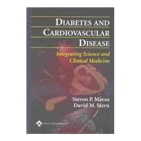 Diabetes and Cardiovascular Disease: Integrating Science and Clinical Medicine Diabetes and Cardiovascular Disease: Integrating Science and Clinical Medicine Hardcover