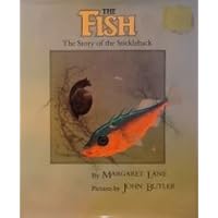 The Fish: The Story of the Stickleback The Fish: The Story of the Stickleback Hardcover Paperback
