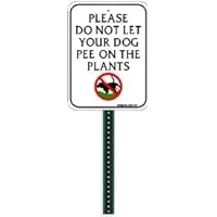 Small, Discreet, Polite, No Dog Pee On The Plants, Aluminum Sign, Comes Attached to an 12