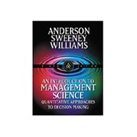 An Introduction to Management Science: Quantitative Approaches to Decision Making An Introduction to Management Science: Quantitative Approaches to Decision Making Hardcover Paperback Workbook
