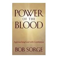 Power of the Blood: Approaching God with Confidence Power of the Blood: Approaching God with Confidence Paperback Kindle