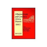 Atherosclerosis and Coronary Artery Disease Atherosclerosis and Coronary Artery Disease Hardcover