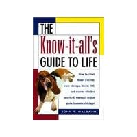 the_know-it-alls_guide_to_life-how_to_climb_mount_everest,_cure_hiccups,_live the_know-it-alls_guide_to_life-how_to_climb_mount_everest,_cure_hiccups,_live Paperback