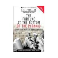 The Fortune at the Bottom of the Pyramid: Eradicating Poverty Through Profits The Fortune at the Bottom of the Pyramid: Eradicating Poverty Through Profits Hardcover Paperback