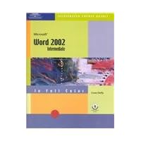 Course Guide: Microsoft Word 2002-Illustrated INTERMEDIATE (Illustrated Course Guides) Course Guide: Microsoft Word 2002-Illustrated INTERMEDIATE (Illustrated Course Guides) Spiral-bound