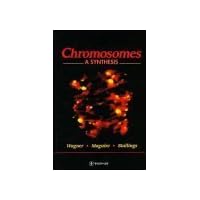 Chromosomes: A Synthesis Chromosomes: A Synthesis Hardcover