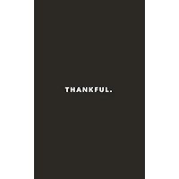 Thankful.: A Mostly Line Ruled Journal For Expression When Drawing A Blank Dramatic Gorgeous Custom Hex Hue Of 2D2925 Bonus Positive Words List Pages & A Few Blank Leaves