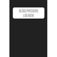 Blood Pressure Log Book: Daily Blood Pressure Tracker - Small Black Medical Log Journal for Men and Women - 6 x 9 - 4 BP Measurements a Day - Record ... when Monitoring High Blood Pressure
