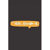 idk, google it.: Blank Lined Notebook-Journal-Diary with a quote on the cover | 6x9 inch | 120pages .