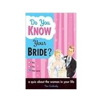Do You Know Your Bride?: A Quiz About the Woman in Your Life Do You Know Your Bride?: A Quiz About the Woman in Your Life Paperback