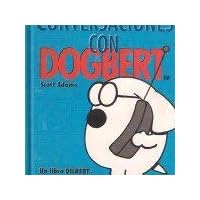 Conversaciones Con Dogbert (Spanish Edition) Conversaciones Con Dogbert (Spanish Edition) Paperback