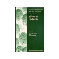 Hairy Cell Leukemia (Advances in Blood Disorders) Hairy Cell Leukemia (Advances in Blood Disorders) Hardcover