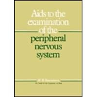 Aids To The Examination Of The Peripheral Nervous System: ON BEHALF OF THE GUARANTORS OF BRAIN Aids To The Examination Of The Peripheral Nervous System: ON BEHALF OF THE GUARANTORS OF BRAIN Paperback