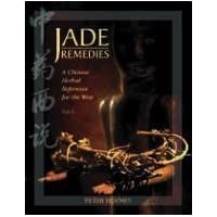 Jade Remedies: A Chinese Herbal Reference for the West, Vol. 1 Jade Remedies: A Chinese Herbal Reference for the West, Vol. 1 Paperback