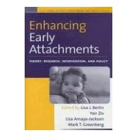 Enhancing Early Attachments: Theory, Research, Intervention, and Policy (The Duke Series in Child Development and Public Policy) Enhancing Early Attachments: Theory, Research, Intervention, and Policy (The Duke Series in Child Development and Public Policy) Hardcover Paperback