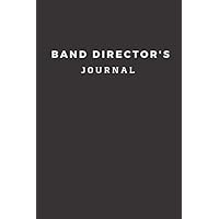 Band Director's Journal: A Journal For Band Directors; 150 pages; Lined