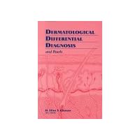 Dermatological Differential Diagnosis and Pearls Dermatological Differential Diagnosis and Pearls Hardcover
