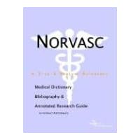 Norvasc: A Medical Dictionary, Bibliography, And Annotated Research Guide To Internet References
