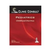 Clinic Consult Pediatrics Childhood Diarrhea Clinic Consult Pediatrics Childhood Diarrhea Paperback