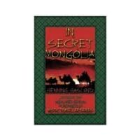 In Secret Mongolia (Mystic Traveller Series) In Secret Mongolia (Mystic Traveller Series) Paperback