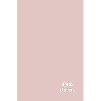 Botox Queen: Blank Lined Notebook Journal. Pink Cover. Fun Gift for Botox Beauty Lover, Nurse Injector, Aesthetics Practitioner.