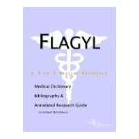 Flagyl: A Medical Dictionary, Bibliography, and Annotated Research Guide to Internet References