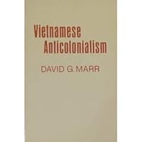 Vietnamese Anticolonialism, 1885-1925 Vietnamese Anticolonialism, 1885-1925 Paperback Kindle Hardcover
