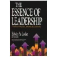 The Essence of Leadership: The Four Keys to Leading Successfully (Issues in Organization and Management Series) The Essence of Leadership: The Four Keys to Leading Successfully (Issues in Organization and Management Series) Hardcover Paperback