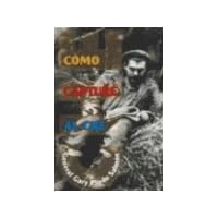 Como Capture Al Che (Spanish Edition) Como Capture Al Che (Spanish Edition) Paperback