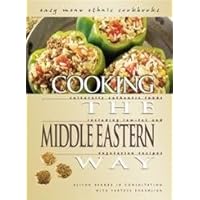 Cooking The Middle Eastern Way: Culturally Authentic Foods Including Low-Fat And Vegetarian Recipes (Easy Menu Ethnic Cookbooks) Cooking The Middle Eastern Way: Culturally Authentic Foods Including Low-Fat And Vegetarian Recipes (Easy Menu Ethnic Cookbooks) Library Binding
