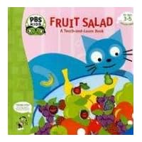 Fruit Salad (Pbs: a Touch and Feel Book) Fruit Salad (Pbs: a Touch and Feel Book) Board book