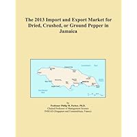 The 2013 Import and Export Market for Dried, Crushed, or Ground Pepper in Jamaica