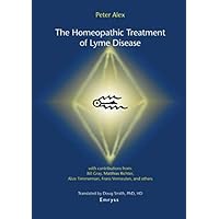The Homeopathic Treatment of Lyme Disease The Homeopathic Treatment of Lyme Disease Paperback