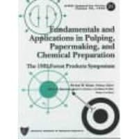 Fundamentals and Applications in Pulping, Papermaking and Chemical Preparation: The 1995 Forest Products Symposium (Aiche Symposium Series) Fundamentals and Applications in Pulping, Papermaking and Chemical Preparation: The 1995 Forest Products Symposium (Aiche Symposium Series) Hardcover
