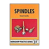 Spindles (Workshop Practice Series) Spindles (Workshop Practice Series) Paperback