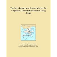 The 2013 Import and Export Market for Unpickled, Unfrozen Potatoes in Hong Kong