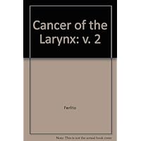 Cancer Of The Larynx Cancer Of The Larynx Hardcover