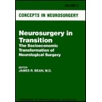 Neurosurgery In Transition: The Socioeconomic Transformation Of Neurological Surgery Neurosurgery In Transition: The Socioeconomic Transformation Of Neurological Surgery Hardcover