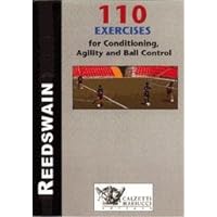 110 Exercises for Conditioning, Agility and Ball Control